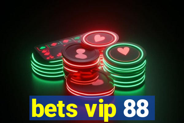 bets vip 88